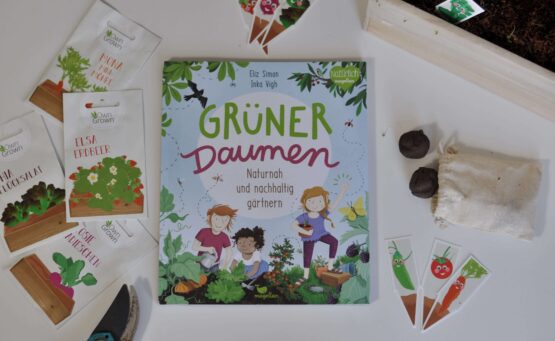 Gartenbuch für Kids Grüner Daumen Naturnah und nachhaltig gärtnern