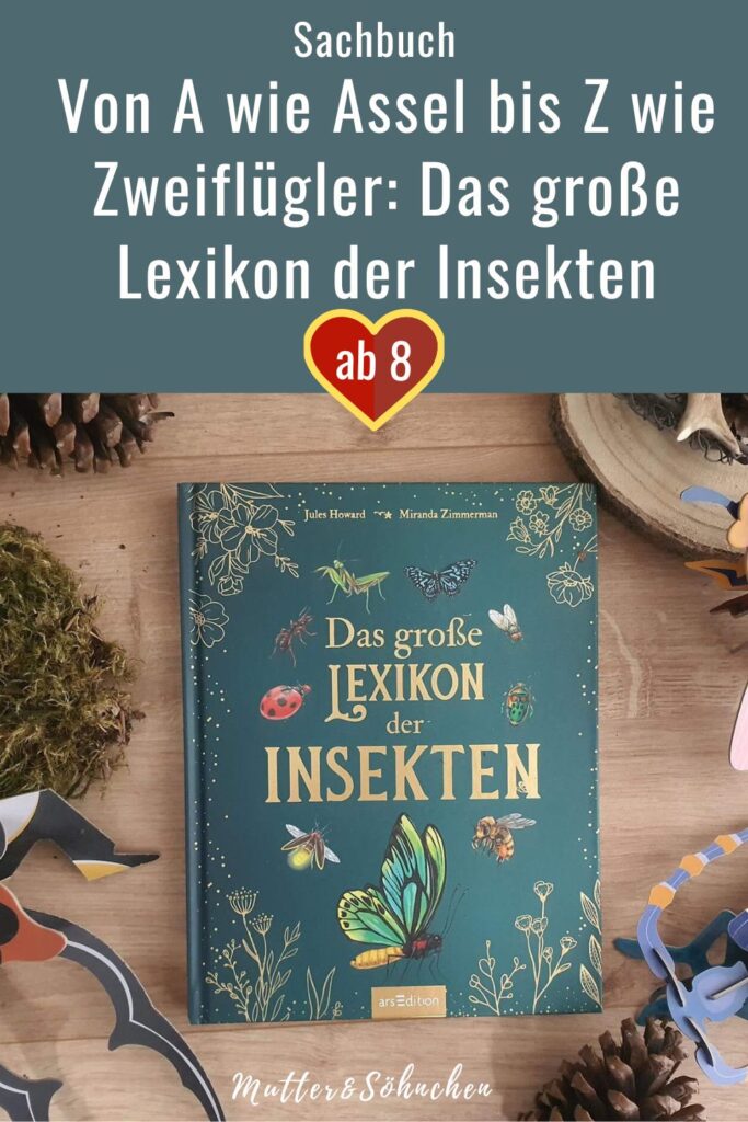 Wusstet ihr, dass 90 % aller Tiere auf der Erde Insekten sind? Und dass auf jeden Menschen Billionen von Insekten unzähliger Arten kommen? Doch was schwirrt, krabbelt, summt und fliegt eigentlich so herum? In "Das große Lexikon der Insekten" von Jules Howard mit detailgenauen Illustrationen von Miranda Zimmermann stellt uns eine große Parade an Insekten vor. Ob Hirschkäfer, Taubenschwänzchen oder Stechmücken: Insgesamt werden über 250 verschiedenen Arten mit kurzen Steckbriefen und Zeichnungen vorgestellt. Obendrauf erfahren wir, wie wir Insekten schützen können und dass Spinne, Assel & Co. gar keine Insekten sind! Ein Sachbuch mit reichlich Tierwissen für Insekten-Fans ab 8 Jahren.