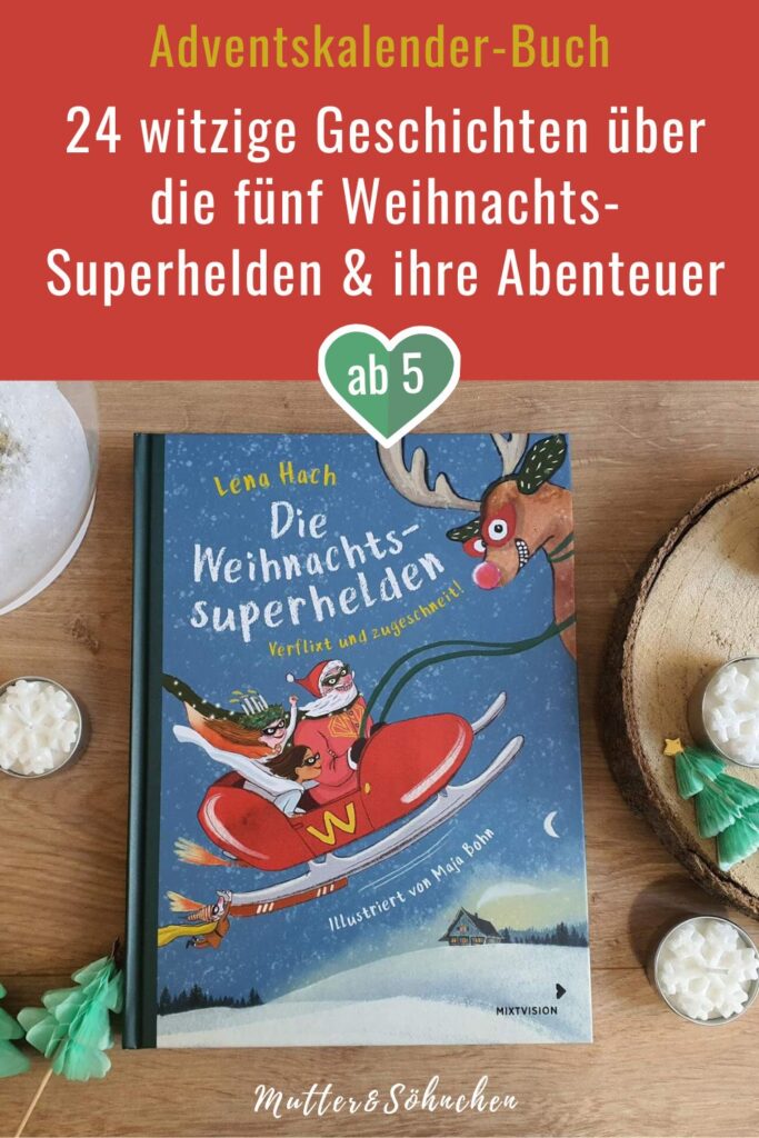 Wie weihnachtstastisch ist das denn? In diesem Jahr beschenkt der Weihnachtsmann nicht nur die Kinder! Nein, er sorgt auch zusammen mit seiner Enkelin Schneeflocke, Nichte Lucia, dem Rentier Rudolf und einem Wichtel dafür, dass wirklich keine Katastrophe um die Ecke kommt und Weihnachten verhagelt. Papperlaplätzchen, die Weihnachts-Superhelden sind nie zu spät, haben coole Capes und sogar ein Santamobil mit allerlei nerdiger Gadgets! Fernab von plüschiger Weihnachtsidylle erzählet Lena Hach in "Die Weihnachts-Superhelden - Verlixt und zugeschneit" mit heldenhaft-weihnachtlichen Illustrationen von Maja Bohn 24 extrem witzige Geschichten, die sich perfekt als Adventskalender zum Vorlesen eignen. Hier wird gepupst, geflucht und natürlich superheldenhaft die Welt gerettet. Tannenbaumspitze für Kinder ab 5 Jahren! Ein Exemplar darf ich sogar verlosen!