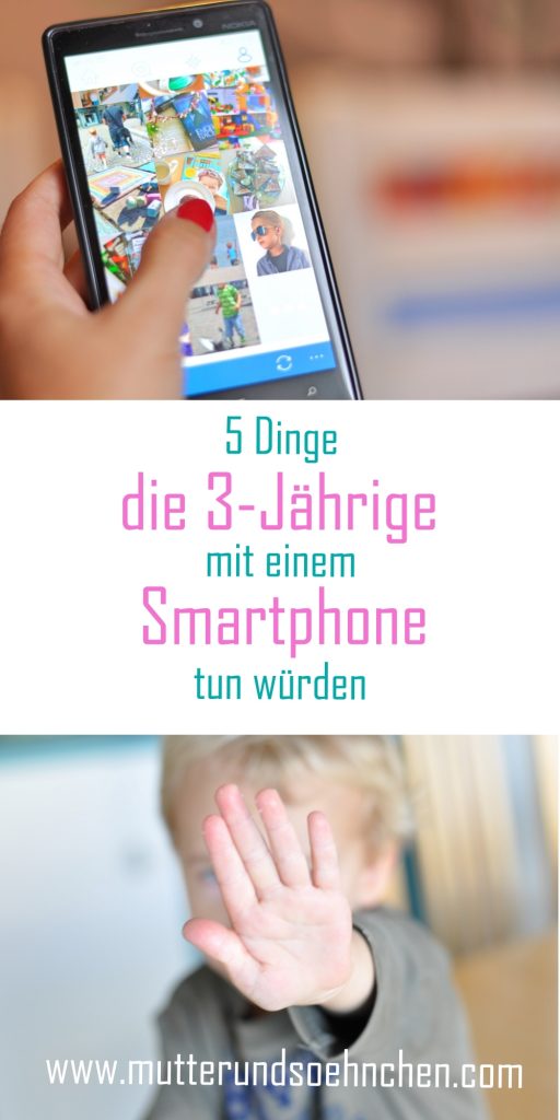 5 Dinge, die 3-Jährige mit einem Smartphone tun würden - mehr auf Mutter&Söhnchen